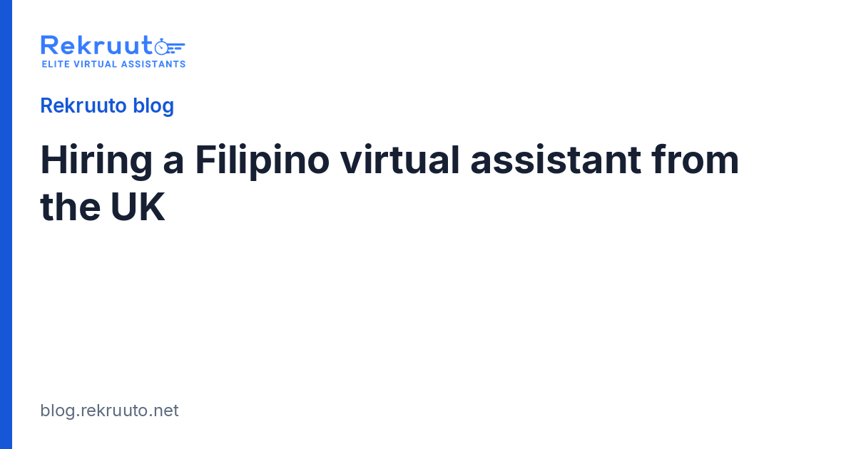 Hiring a Filipino Virtual Assistant From the UK